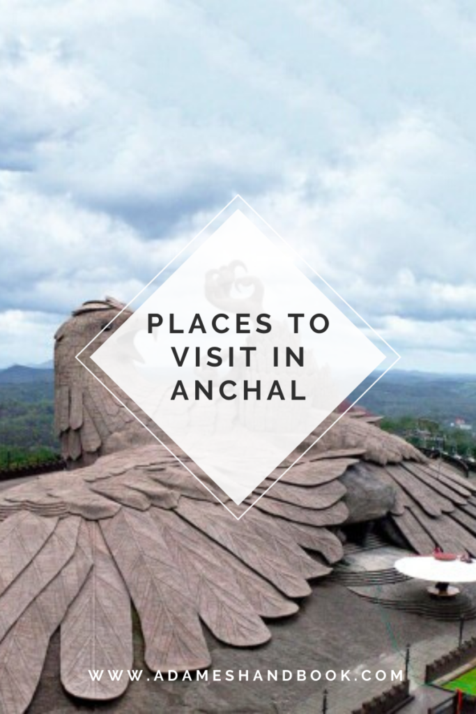 places to visit in Anchal